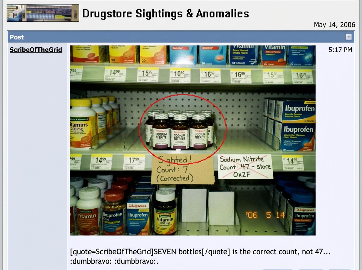 the image attached to this 2006 forum post: "Dental receptionist's Walgreens sighting - sodium nitrite count is 7, not 47" — quote=ScribeOfTheGridSEVEN bottles/quote is the correct count, not 47. The decimal 47 is the offset from the store code 0x2F, not the quantity itself. Please correct your post