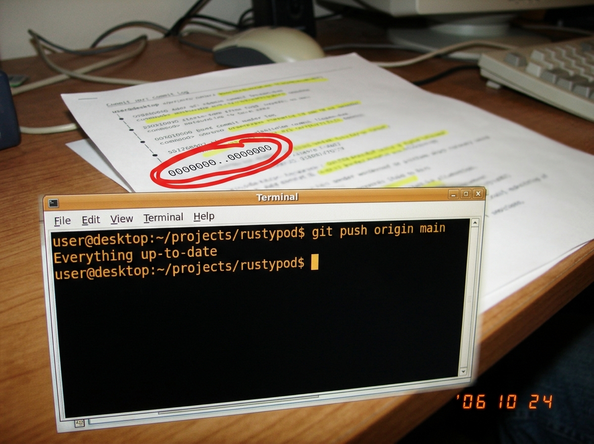 A screenshot of a terminal showing 'Everything up-to-date' with the rustypod repo path visible. The terminal window has a custom color scheme of amber-on-black, and in the background a slightly blurry printed commit log is visible with yellow highlighter marks on several lines. The empty push SHA 00