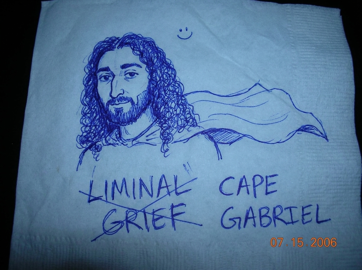 A paper towel doodle of Gabriel Chantayan wearing a superhero cape, drawn in blue ballpoint pen. The cape flaps dramatically behind him, a small smiley face on his head. Below the drawing, the word 'LIMINAL GRIEF' is scrawled in different handwriting and crossed out, with 'CAPE GABRIEL' written next
