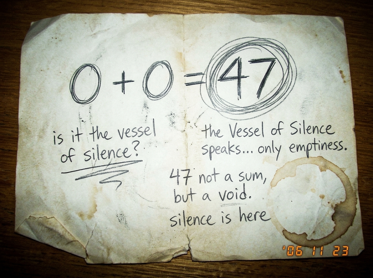 A handwritten note on aged paper that reads '0 + 0 = 47' in pencil, with the number 47 circled multiple times and small annotations in the margins about 'the vessel of silence'. The paper has a coffee ring stain in the corner.